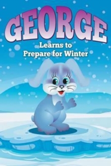 Image for George Learns to Prepare for Winter