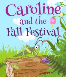 Image for Caroline and the Fall Festival: Children's Books and Bedtime Stories For Kids Ages 3-25