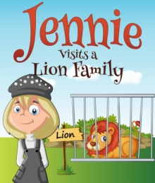 Image for Jennie Visits a Lion Family: Children's Books and Bedtime Stories For Kids Ages 3-8 for Fun Life Lessons