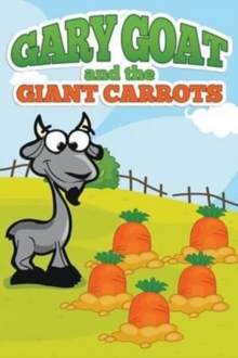 Image for Gary Goat and the Giant Carrots