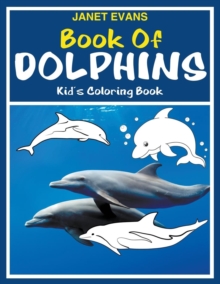 Image for Book of Dolphins : Kid's Coloring Book
