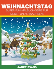 Image for Weihnachtstag : Super-Fun-Malbuch-Serie fur Kinder und Erwachsene