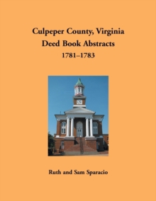 Image for Culpeper County, Virginia Deed Book Abstracts, 1781-1783