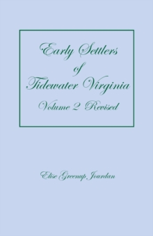 Image for Early Settlers of Tidewater Virginia, Volume 2 (Revised)