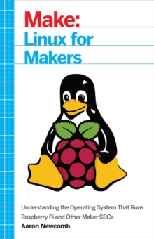 Image for Linux for makers: understanding the operating system that runs Raspberry Pi and other Maker SBCs