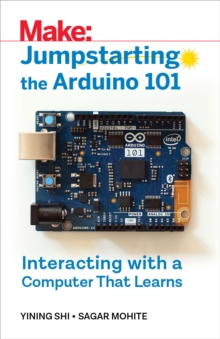 Image for Jumpstarting the Arduino 101: interacting with a computer that learns