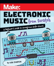 Image for Make: Electronic Music from Scratch