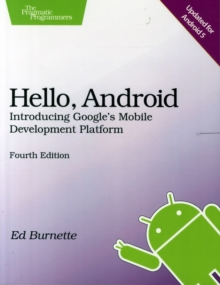 Image for Hello, Android  : introducing Google's mobile development platform