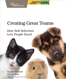 Image for Creating great teams: how self-selection lets people excel