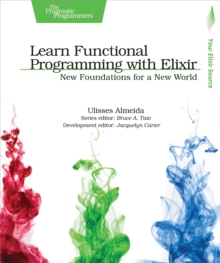 Image for Learn Functional Programming with Elixir: New Foundations for a New World