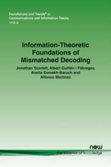 Image for Information-Theoretic Foundations of Mismatched Decoding