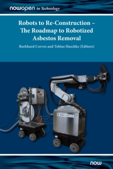 Image for Robots to Re-Construction – The Roadmap to Robotized Asbestos Removal