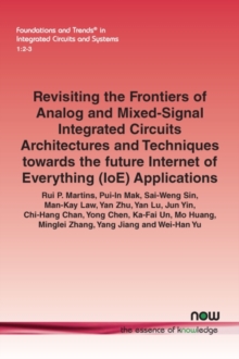 Image for Revisiting the Frontiers of Analog and Mixed-Signal Integrated Circuits Architectures and Techniques towards the future Internet of Everything (IoE) Applications