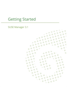Image for SUSE Manager 3.1 : Getting Started Guide