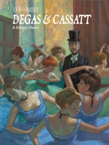 Image for Degas & Cassatt: A Solitary Dance