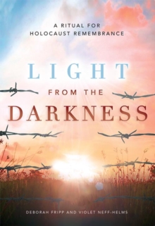 Image for Light from the Darkness: A Ritual for Holocaust Remembrance