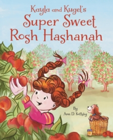 Image for Kayla and Kugel's Super Sweet Rosh Hashanah