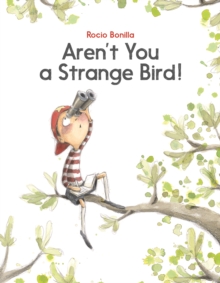 Image for Aren't You a Strange Bird!