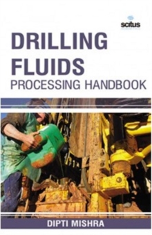 Image for Drilling fluids processing handbook