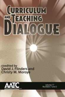 Image for Curriculum and Teaching Dialogue, Volume 17, Numbers 1 & 2, 2015