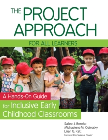 Image for Project Approach for All Learners: A Hands-On Guide for Inclusive Early Childhood Classrooms