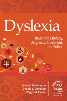 Image for Dyslexia: revisiting etiology, diagnosis, treatment, and policy