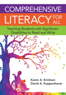 Image for Comprehensive Literacy for All: Teaching Students With Significant Disabilities to Read and Write
