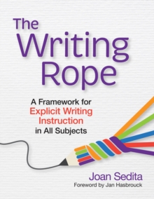 Image for The Writing Rope: A Framework for Explicit Writing Instruction in All Subjects