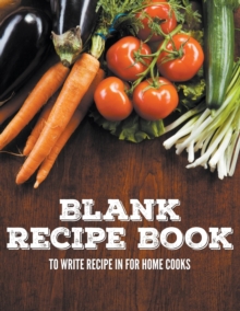Image for Blank Recipe Book To Write Recipe In For Home Cooks