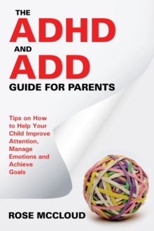 Image for The ADHD and ADD Guide for Parents