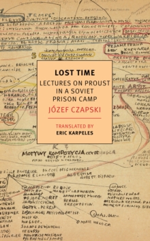 Lost Time: Lectures On Proust In A Soviet Prison Camp