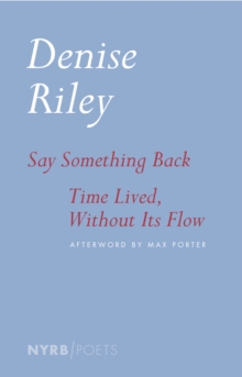 Image for Say Something Back & Time Lived, Without Its Flow