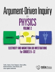 Image for Argument-Driven Inquiry in Physics: Volume 2 : Electricity and Magnetism Lab Investigations for Grade 9-12