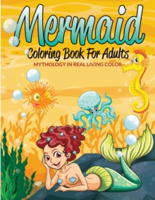 Image for Mermaid Coloring Book For Adults : Mythology In Real Living Color