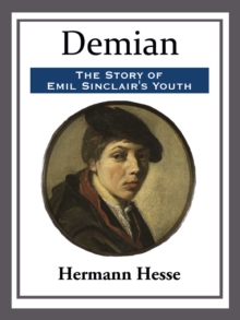 Image for Demian: the story of Emil Sinclair's youth