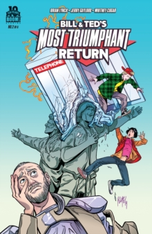 Image for Bill and Ted's Most Triumphant Return #2 (of 6)