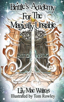 Brittle's Academy for the Magically Unstable