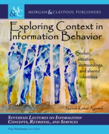 Image for Exploring Context in Information Behavior