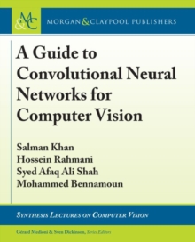 Image for A Guide to Convolutional Neural Networks for Computer Vision