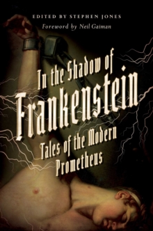 Image for In the Shadow of Frankenstein: Tales of the Modern Prometheus