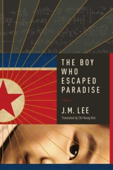 Image for The boy who escaped paradise: a novel
