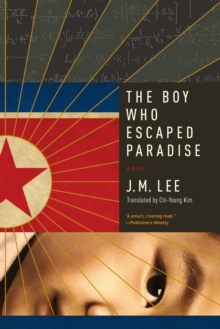 Image for The Boy Who Escaped Paradise : A Novel