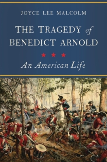 Tragedy of Benedict Arnold - An American Life