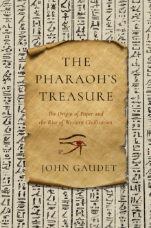 Image for The Pharaoh`s Treasure - The Origin of Paper and the Rise of Western Civilization