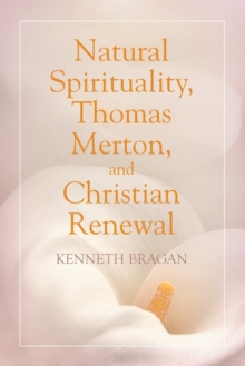 Image for Natural Spirituality, Thomas Merton, and Christian Renewal