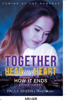 Image for Together Head and Heart - How it Ends (Book 3) Coming of Age Romance