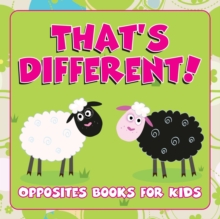 Image for That's Different! : Opposites Books for Kids