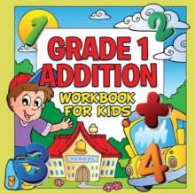 Image for Grade 1 Addition Workbook For Kids (Grade 1 Activity Book)