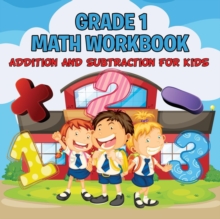 Image for Grade 1 Math Workbook : Addition And Subtraction For Kids (Math Books)