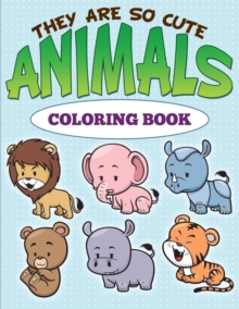 Image for They are So Cute Animals Coloring Book